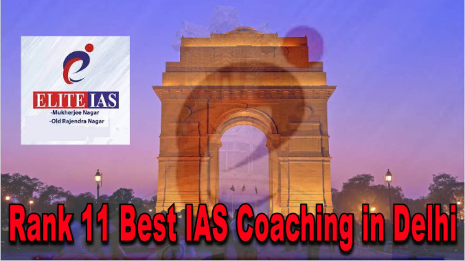 Rank 11 IAS Coaching in Delhi
