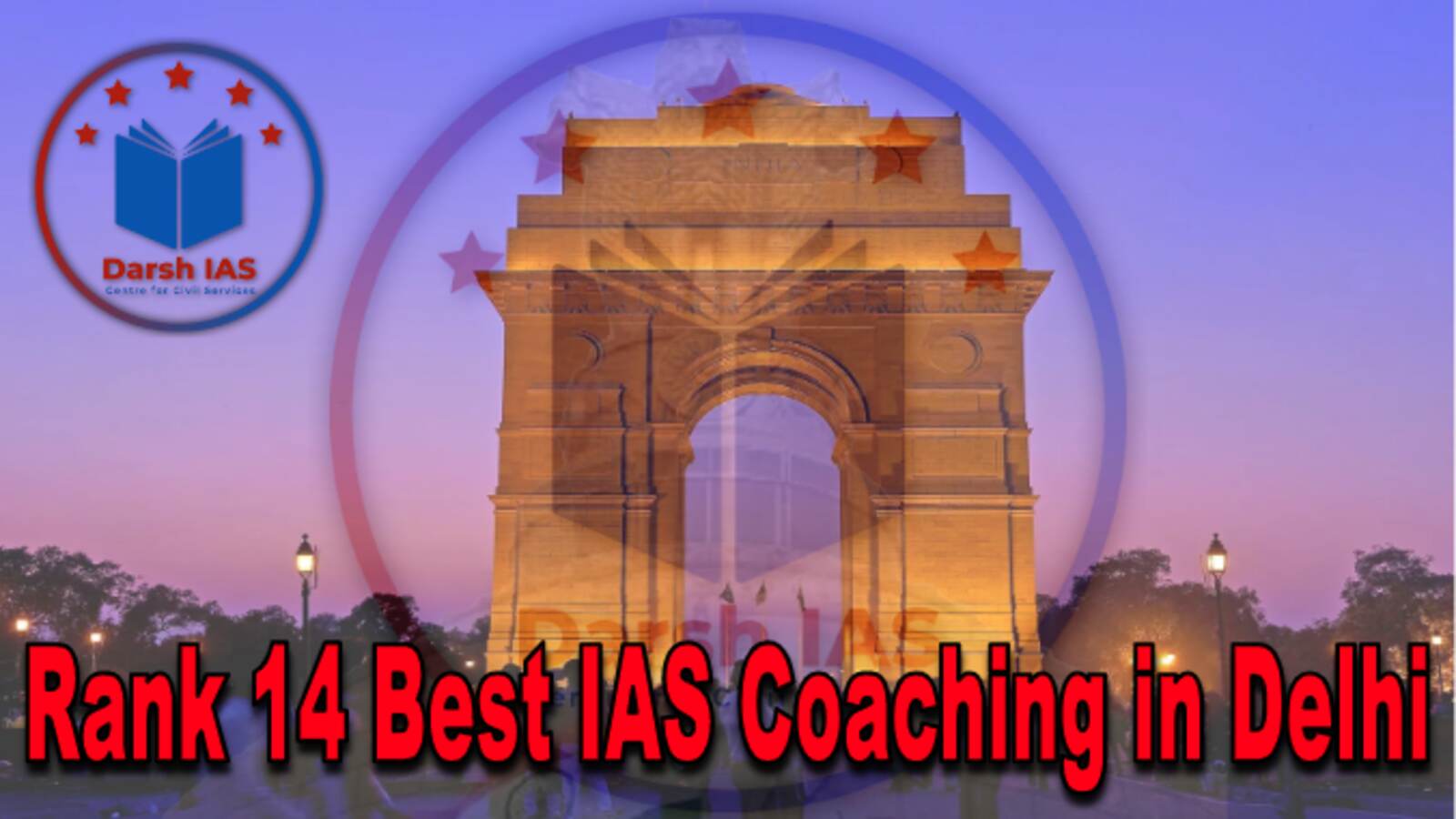 Rank 14 IAS Coaching in Delhi