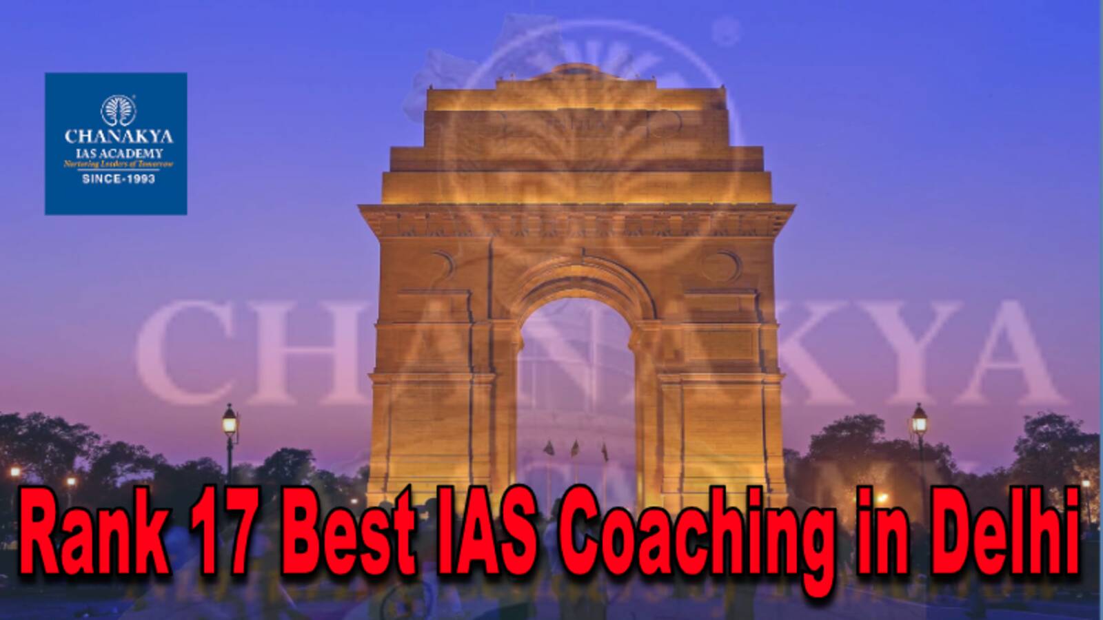 Rank 17 IAS Coaching in Delhi
