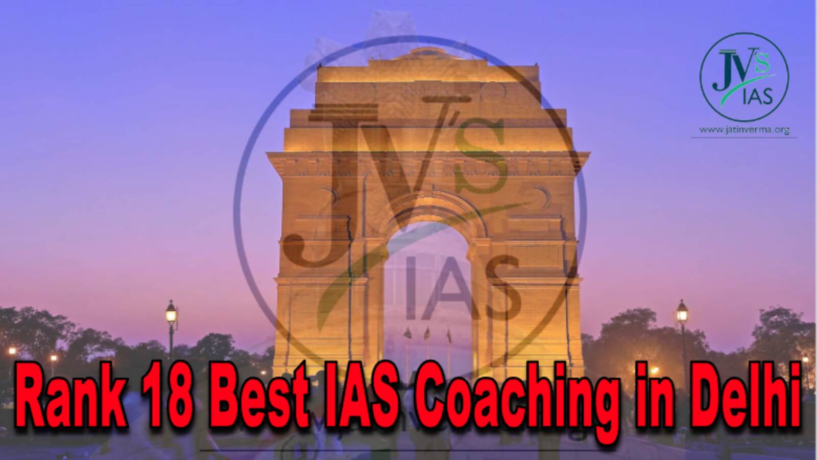 Rank 18 IAS Coaching in Delhi
