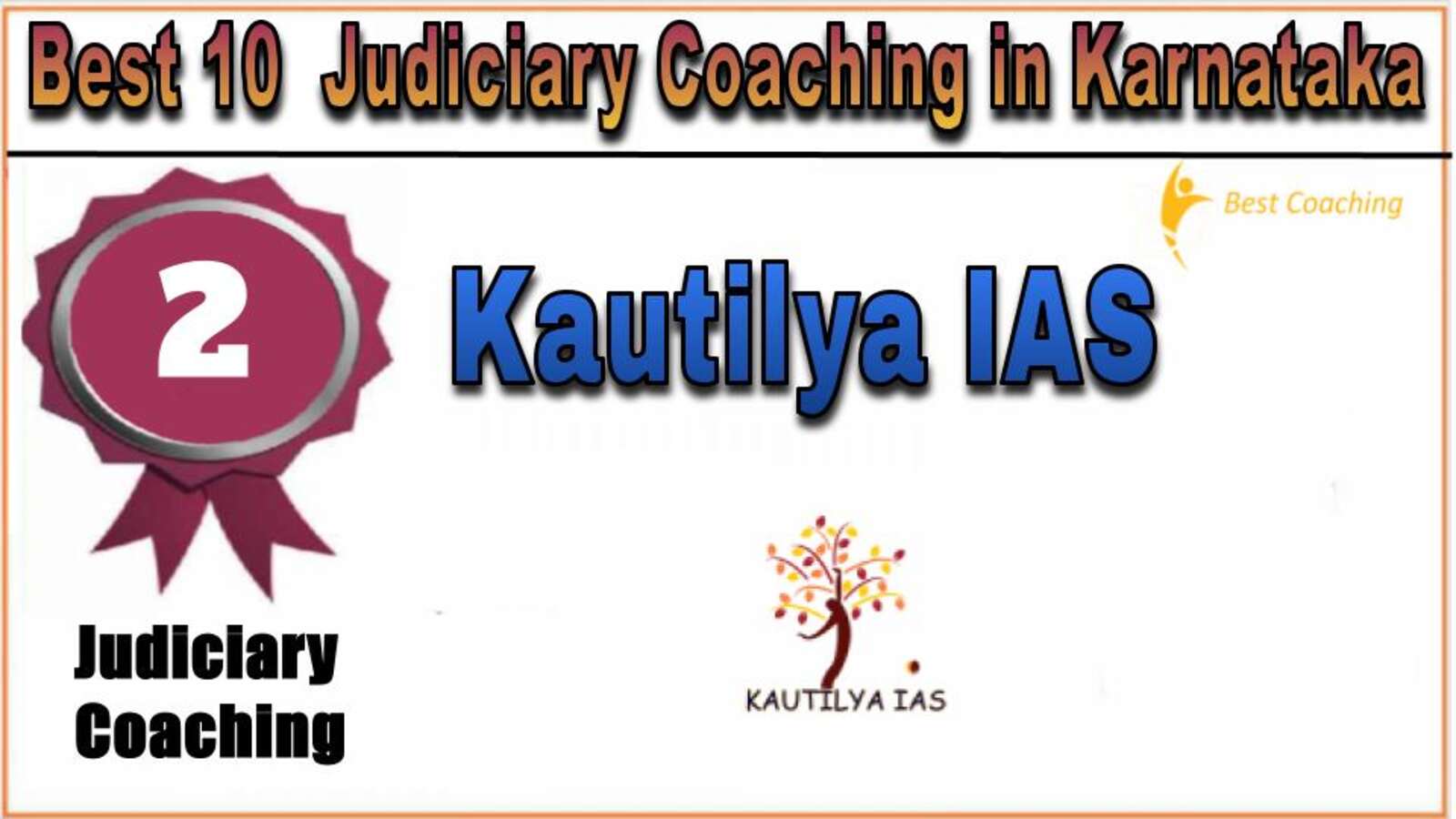 Rank 2. Kautilya IAS Best Judiciary Services Coaching in Karnataka