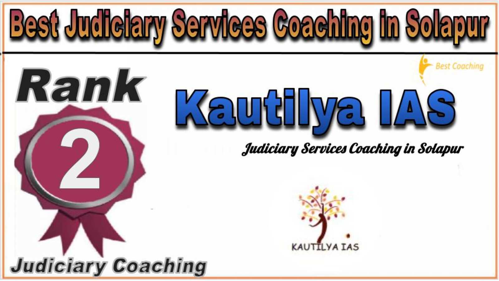 Rank 2. Kautilya IAS Best Judiciary Services Coaching in Solapur