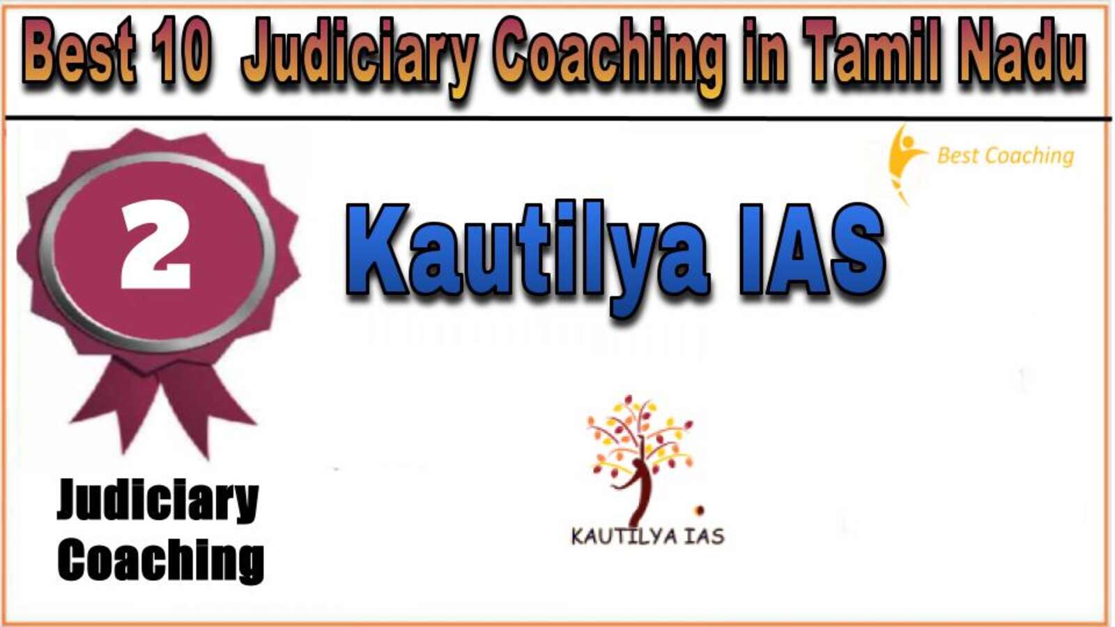 Rank 2. Kautilya IAS Best Judiciary Services Coaching in Tamil Nadu