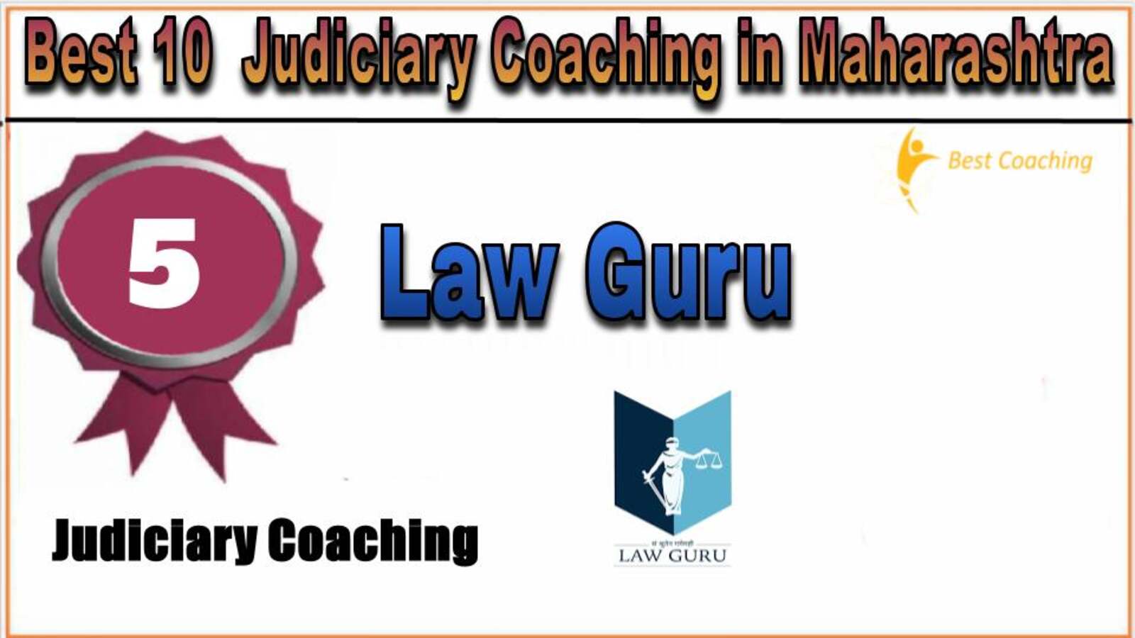 Rank 5. Law Guru Coaching Institute Top Judiciary Services Coaching in Maharashtra
