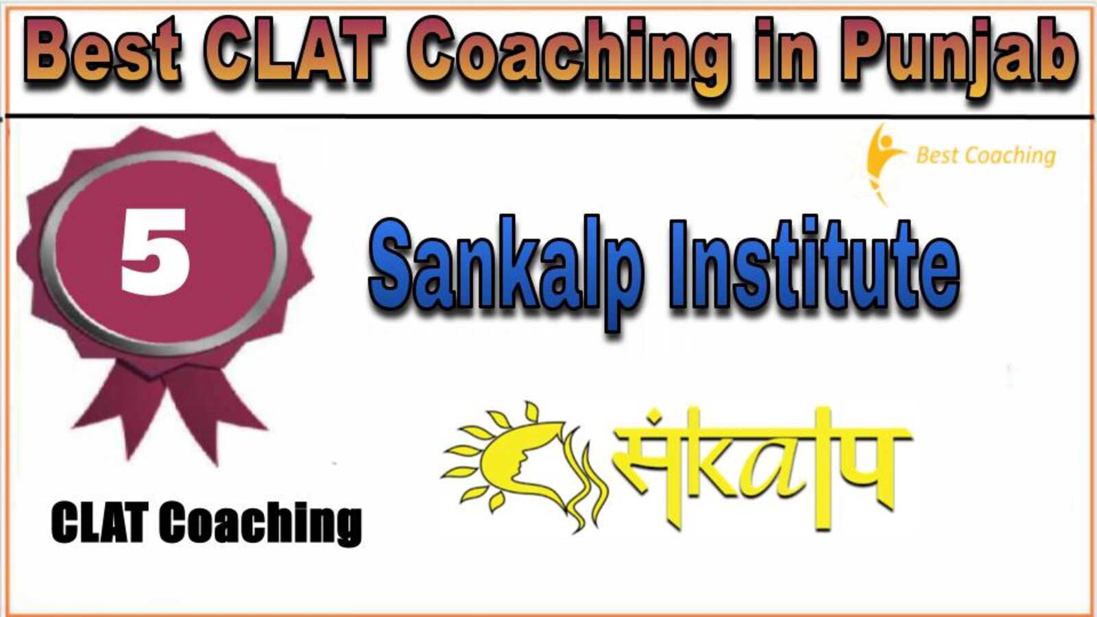 Rank 5. Sankalp Institute CLAT Coaching in Punjab