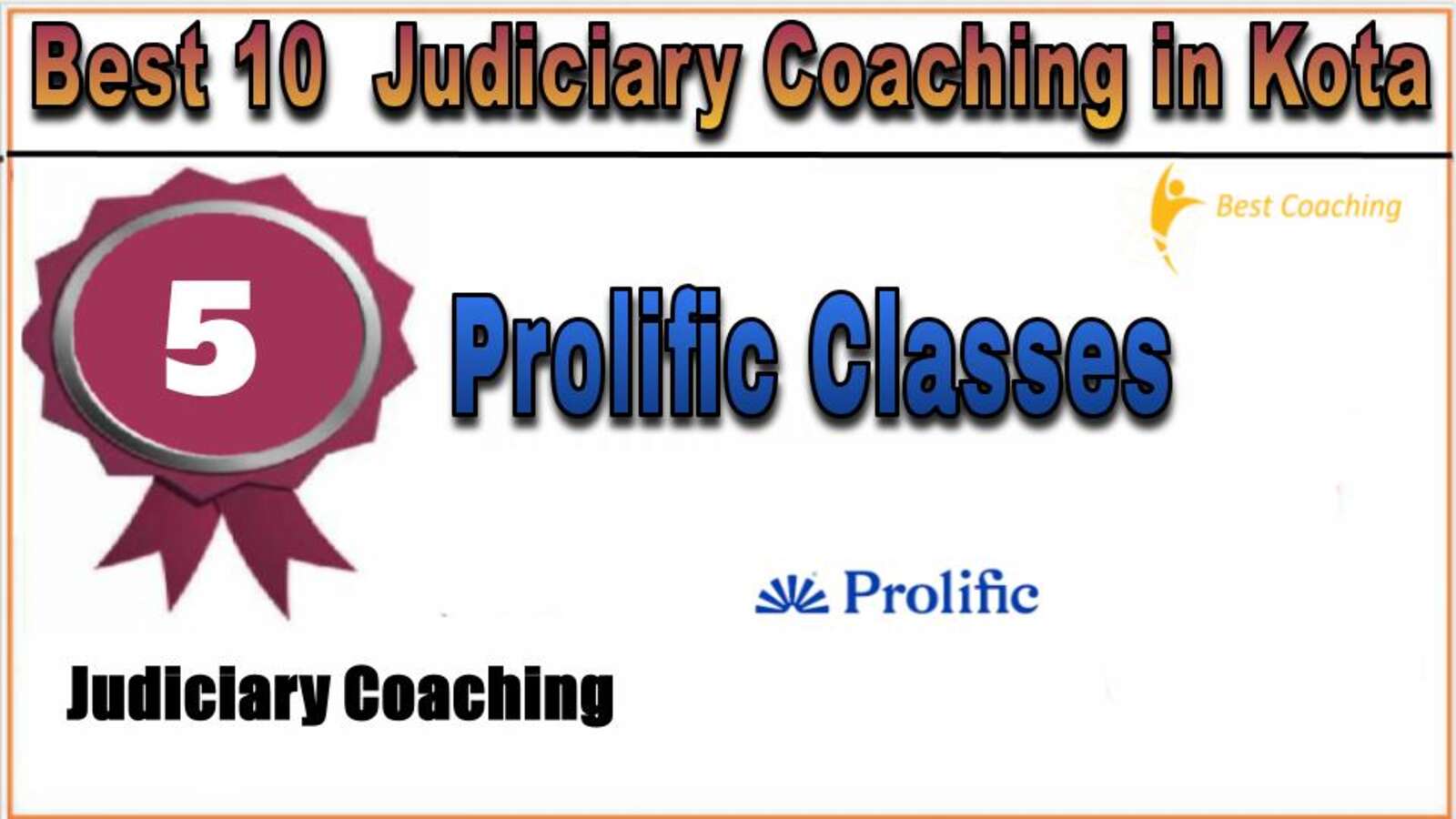 Rank 5.Prolific Classes Top Best Judiciary Services Coaching in Kota
