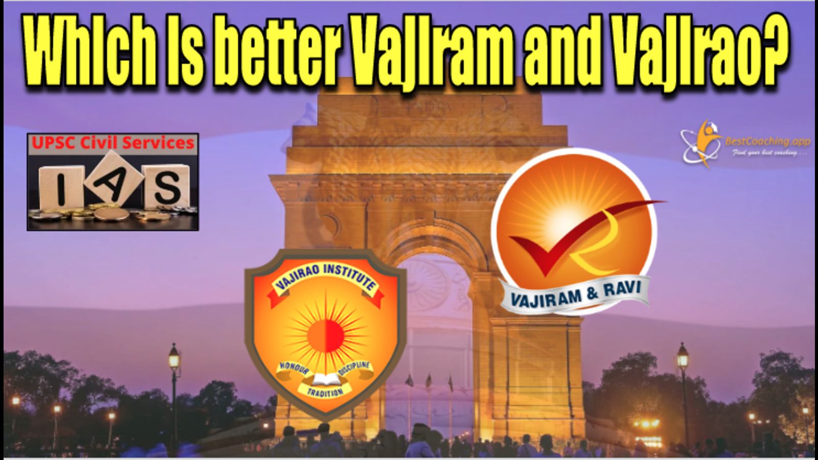 Which is better Vajiram or Vajirao