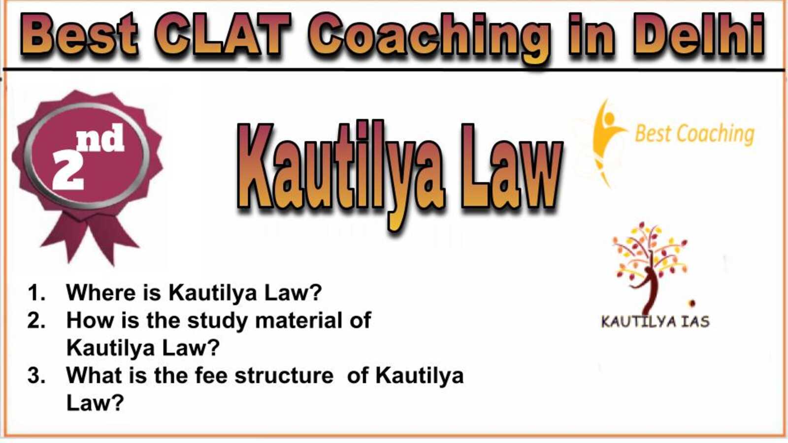 Rank 2 Kautilya IAS Best CLAT Coaching in Delhi