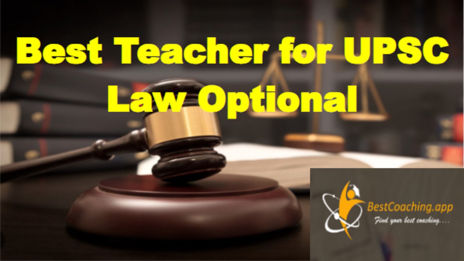 Best Teacher for UPSC Law Optional