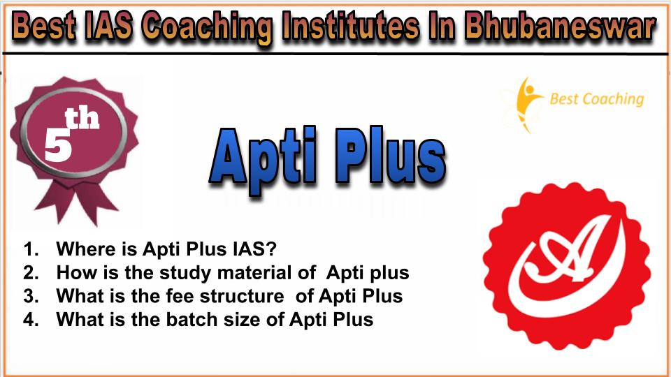 Rank 5. Apti Plus Academy - Best IAS Coaching In Bhubaneswar