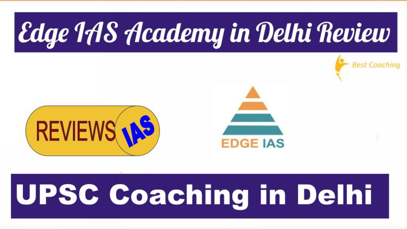 Edge IAS Academy Institute in Delhi