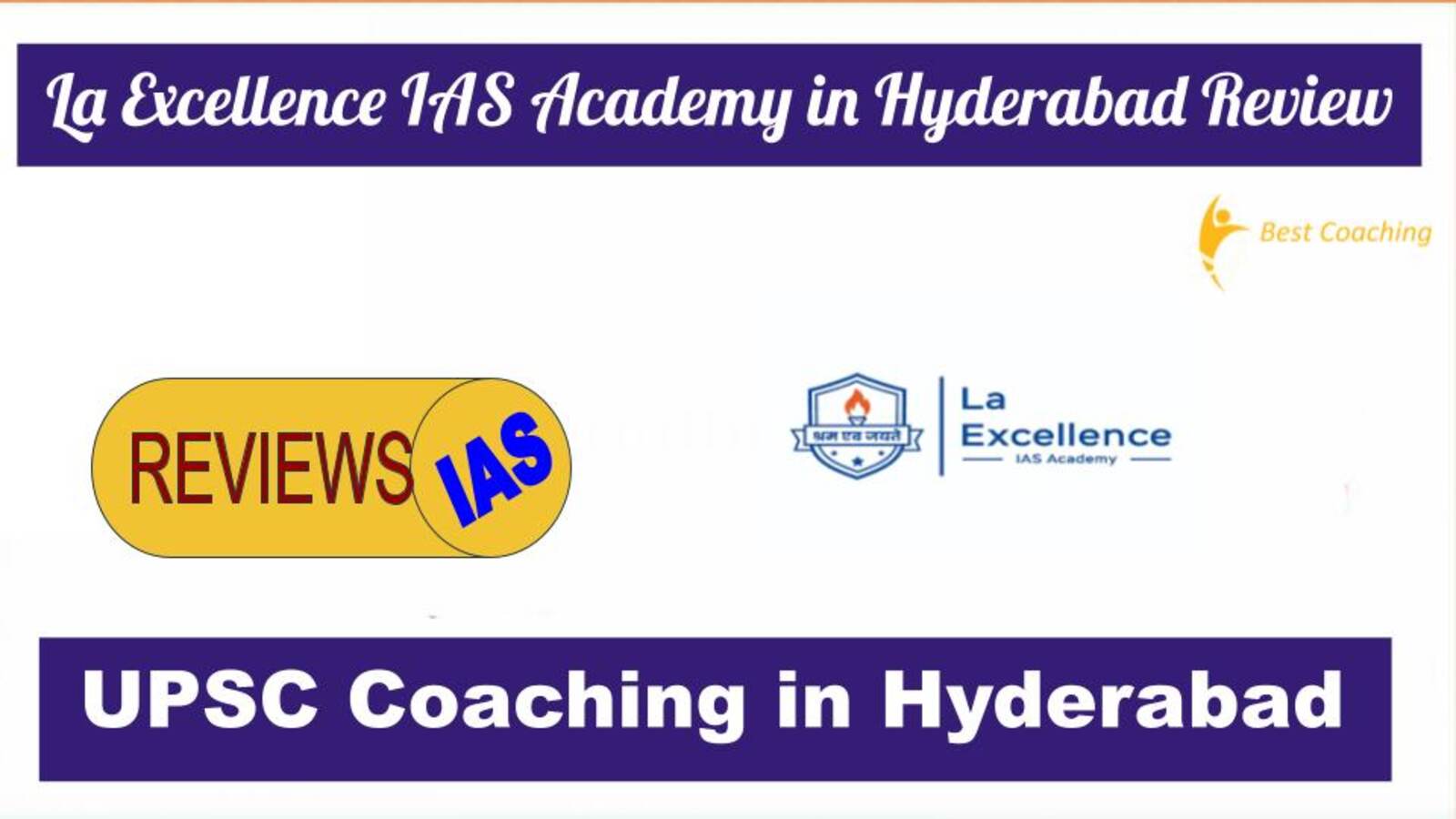 La Excellence IAS Academy Institute in Hyderabad