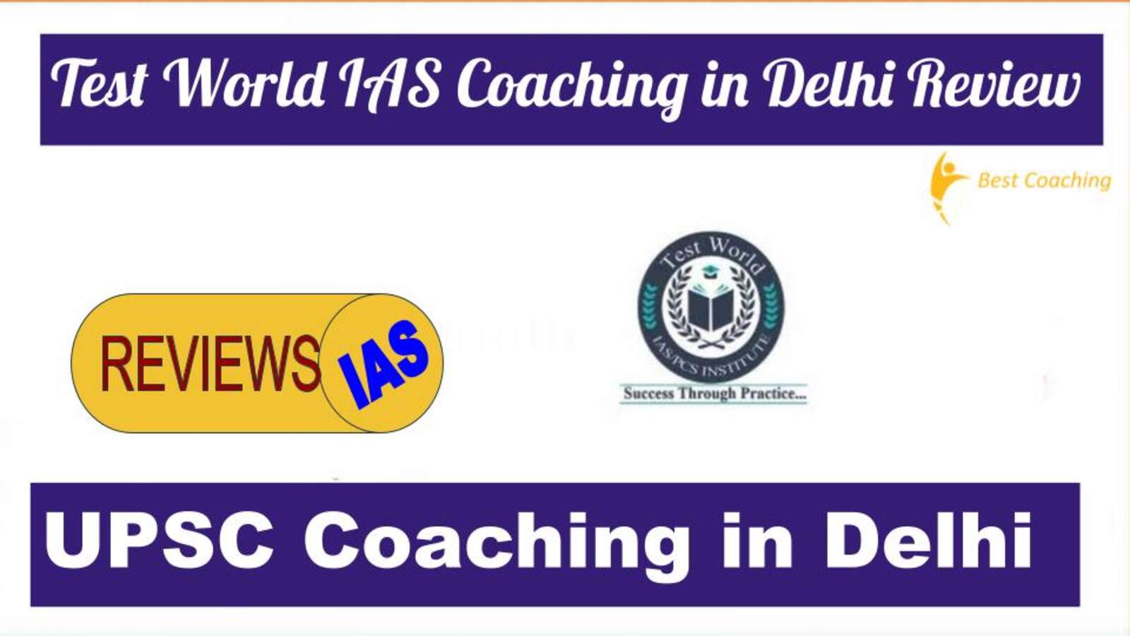 Test World IAS Coaching Institute in Delhi
