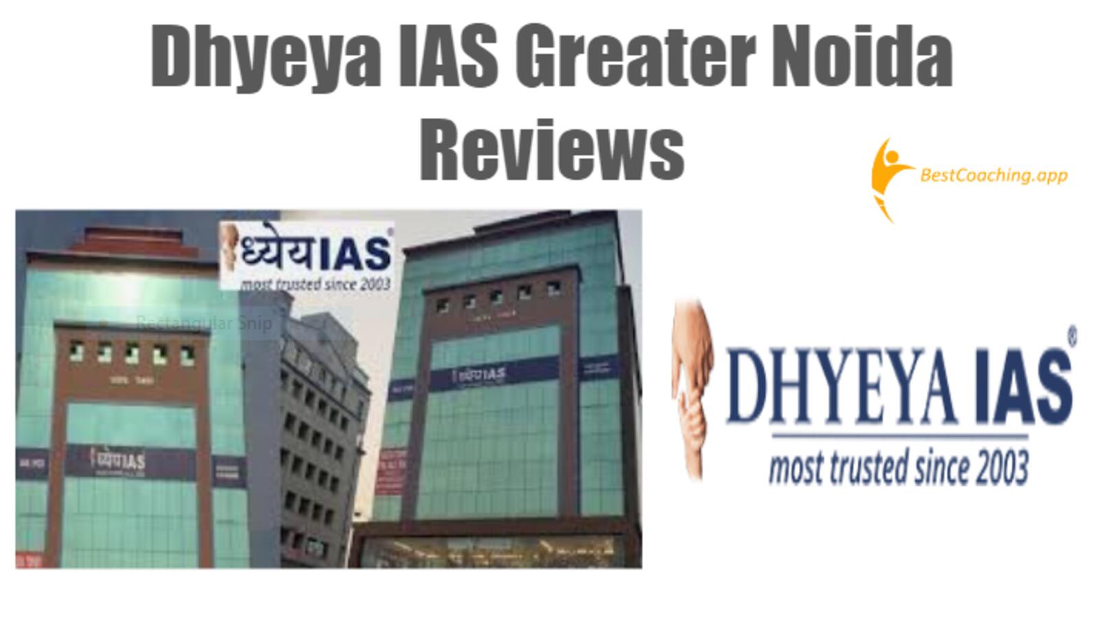 Dhyeya IAS Greater Noida Reviews