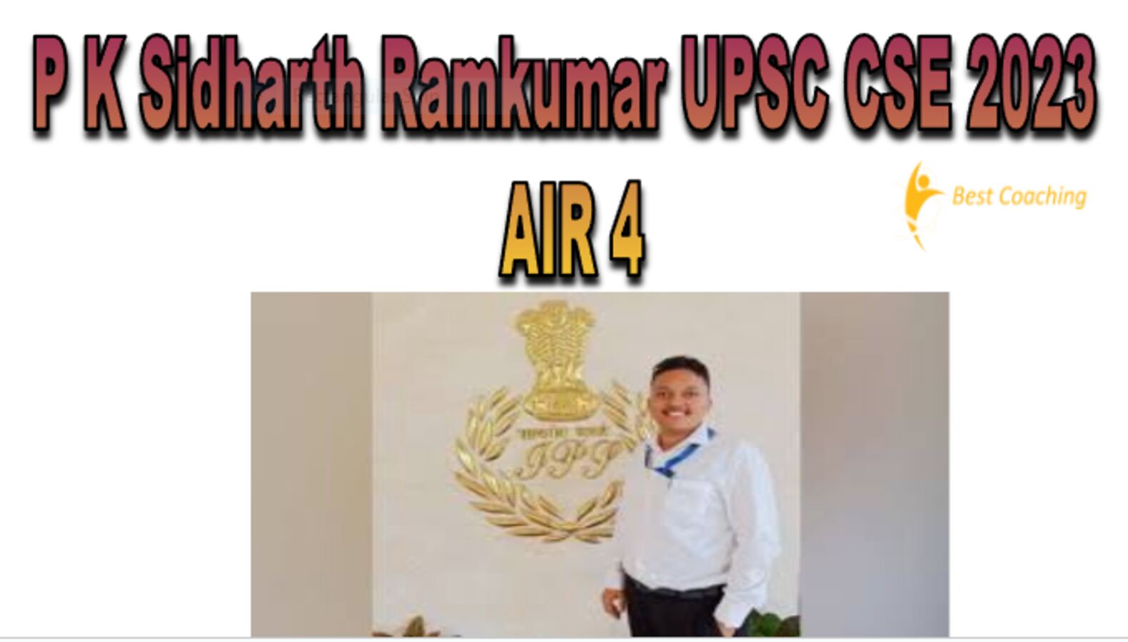 P K Sidharth Ramkumar UPSC (2023) AIR-4