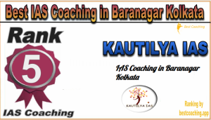 Best IAS coaching in Baranagar Kolkata 
