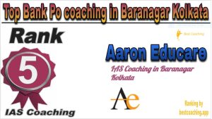 Aaron Educare Rank 5. Top Bank Po coaching in Baranagar Kolkata