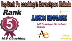 Aaron Educare Rank 5. Top Bank Po coaching in Barrackpore Kolkata
