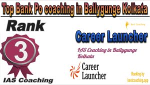 Career Launcher Rank 3. Top Bank Po coaching in Ballygunge Kolkata