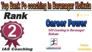 Career Power Rank 2. Top Bank Po coaching in Baranagar Kolkata