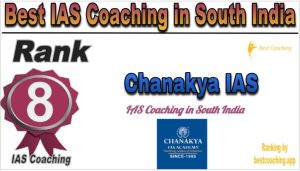 Chanakya IAS Rank 8. Best IAS Coaching in South India