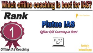 Rank 1 Best IAS Offline coaching