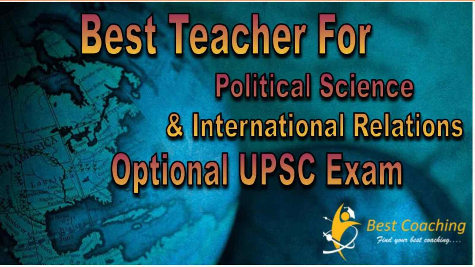 Top Teachers For Political Science & International Relations Optional UPSC Exam