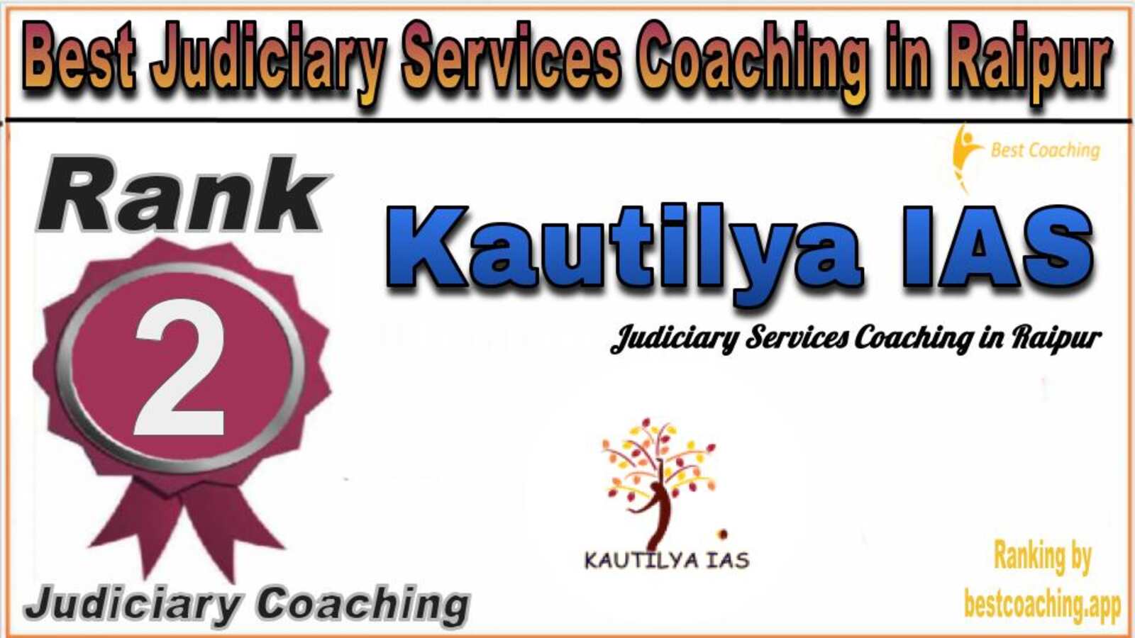Rank 2. Kautilya IAS Best Judiciary Services Coaching in Raipur