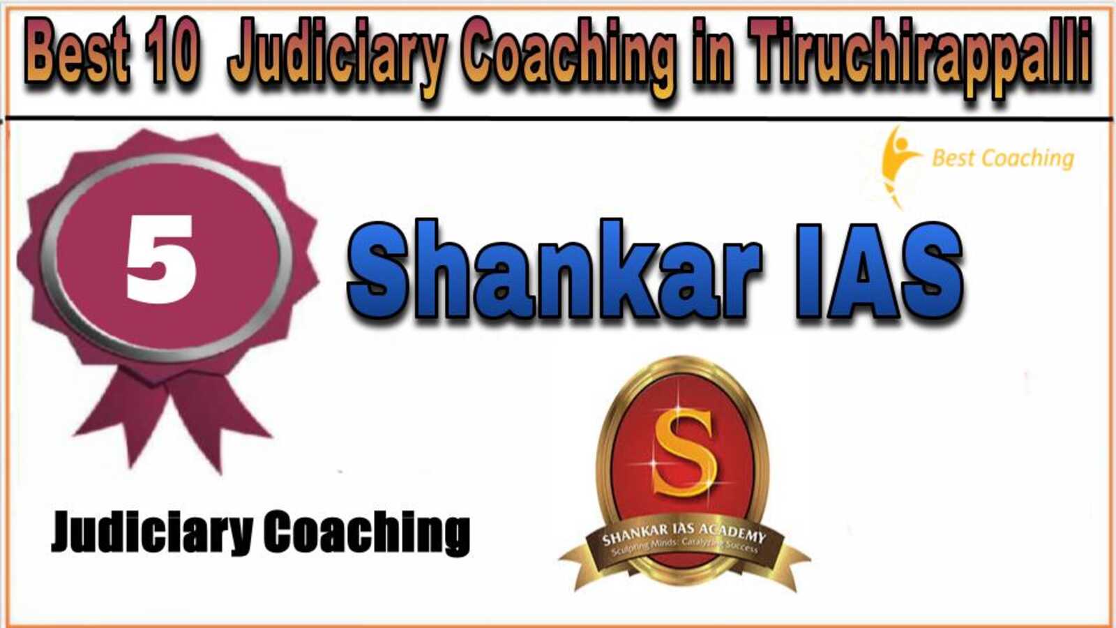 Rank 5. Shankar IAS Academy | Top Best Judiciary Services Coaching in Tiruchirappalli