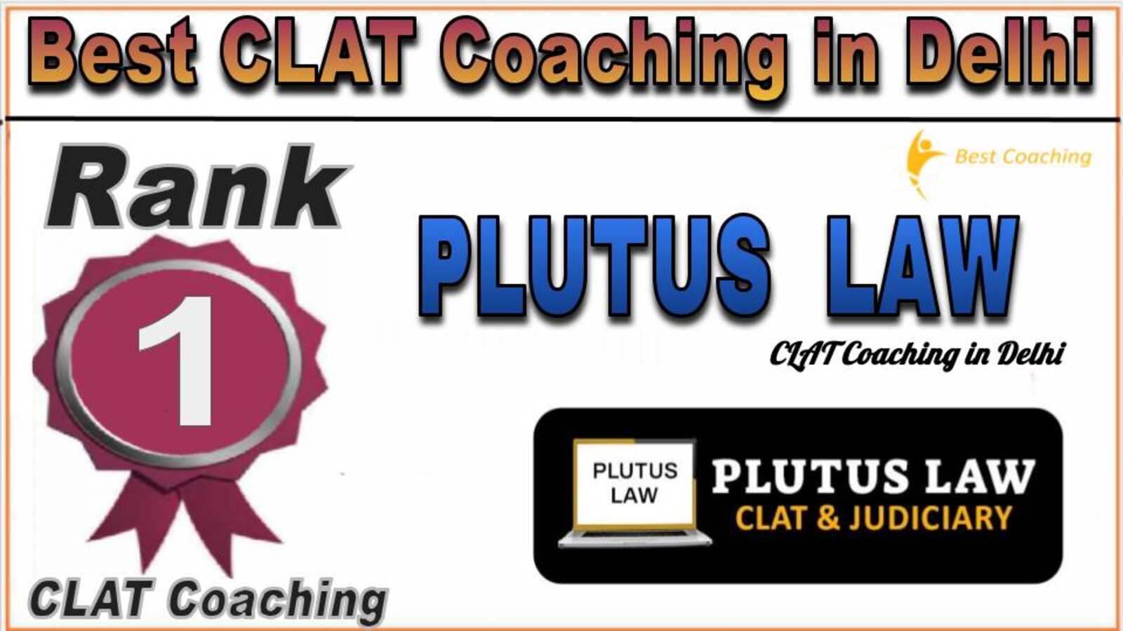 Rank 1. Plutus LAW CLAT Coaching in Delhi