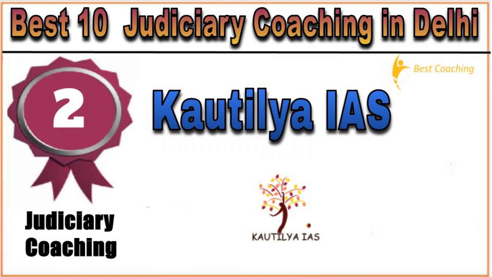 Rank 2. Kautilya IAS - Best Judiciary Coaching in Delhi