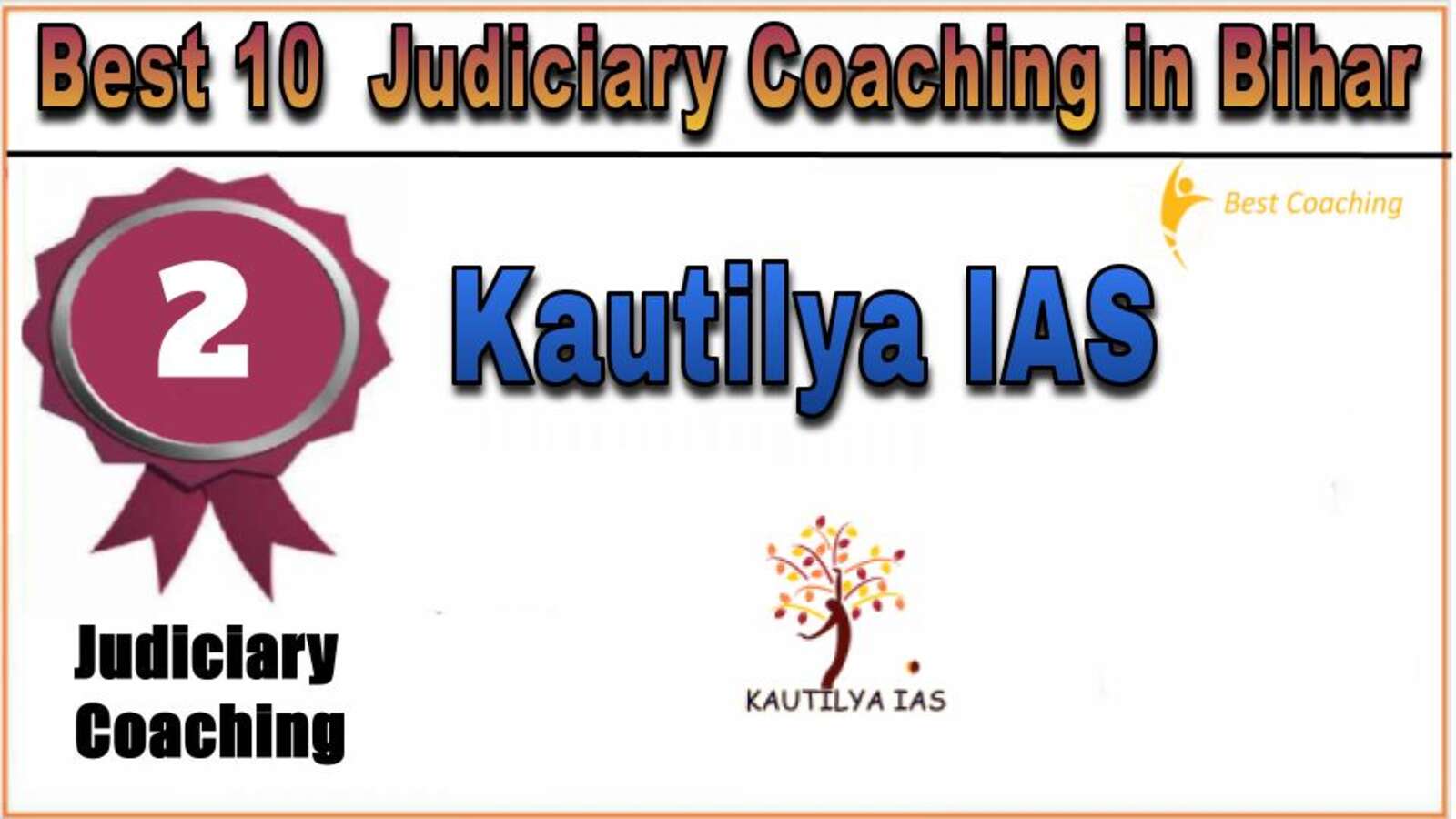 Rank 2. Kautilya IAS Best Judiciary Services Coaching in Bihar