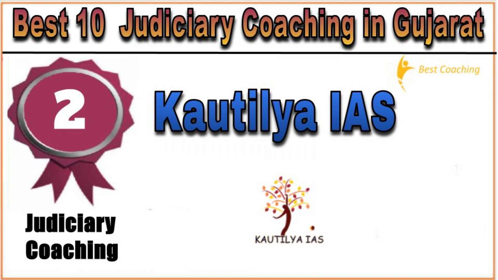 Rank 2. Kautilya IAS Best Judiciary Services Coaching in Gujarat