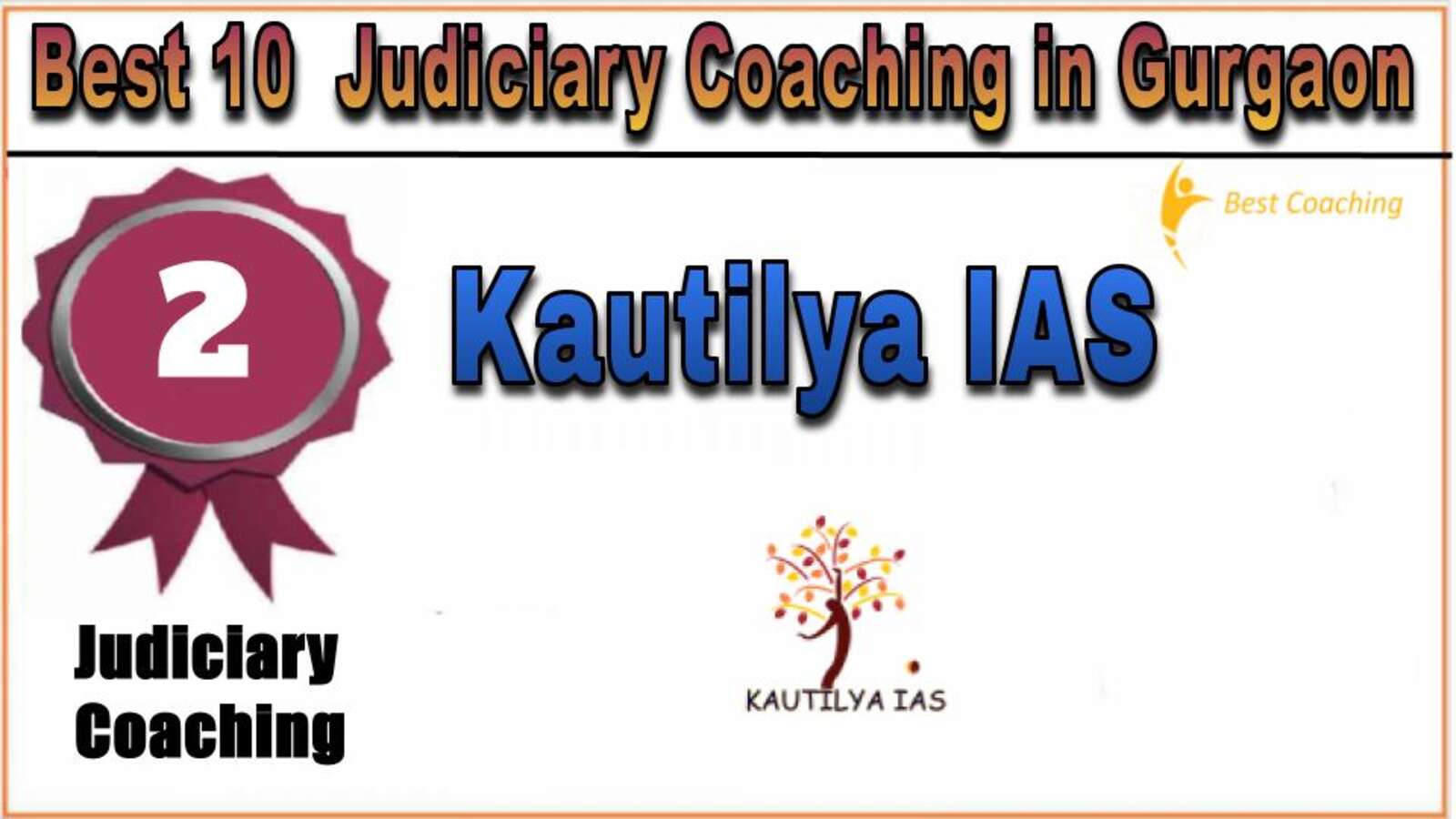 Rank 2. Kautilya IAS Best Judiciary Services Coaching in Gurgaon