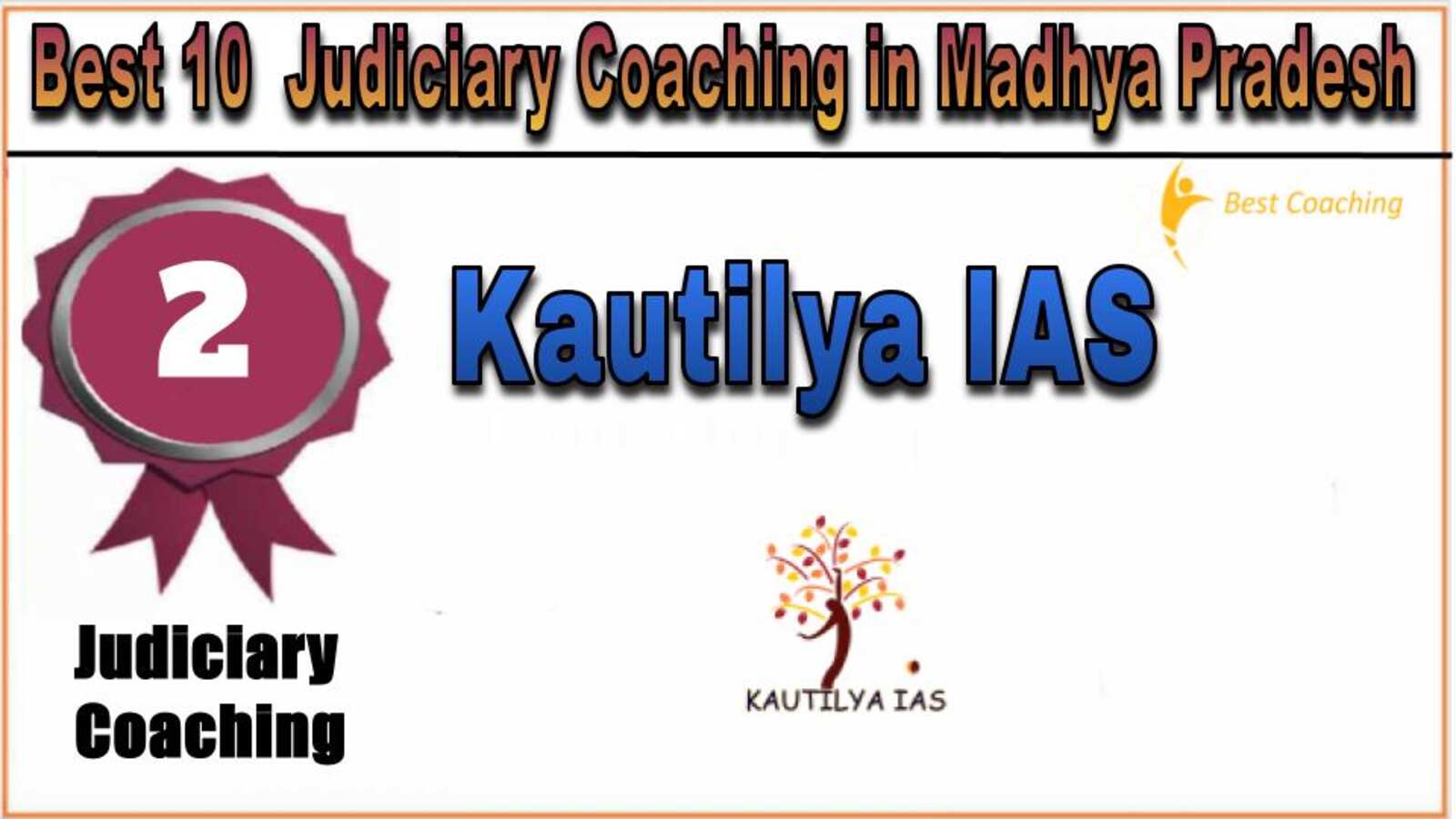 Rank 2. Kautilya IAS Best Judiciary Services Coaching in Madhya Pradesh