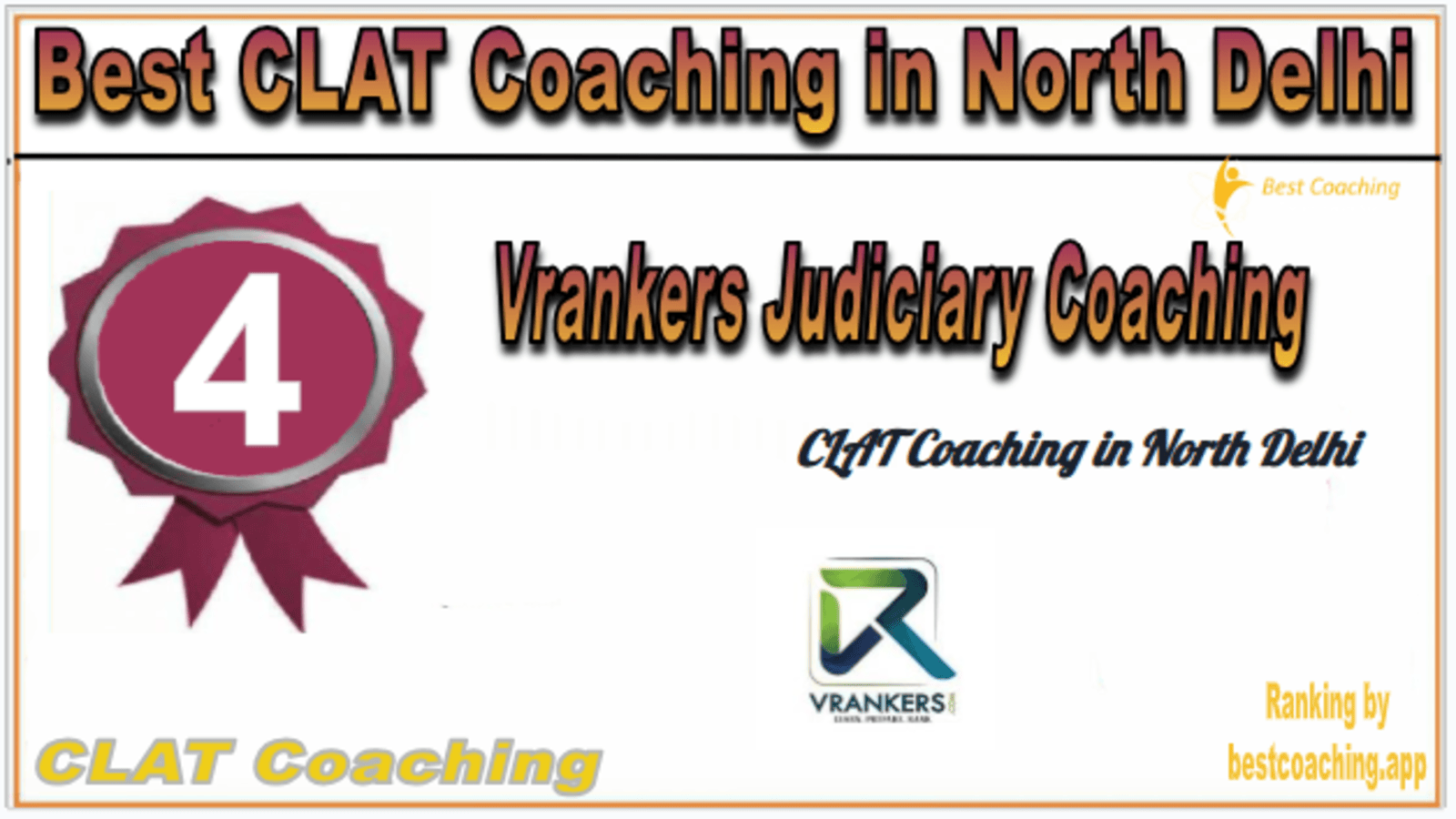 Rank 4. Vrankers Judiciary Coaching Best CLAT Coaching in North Delhi