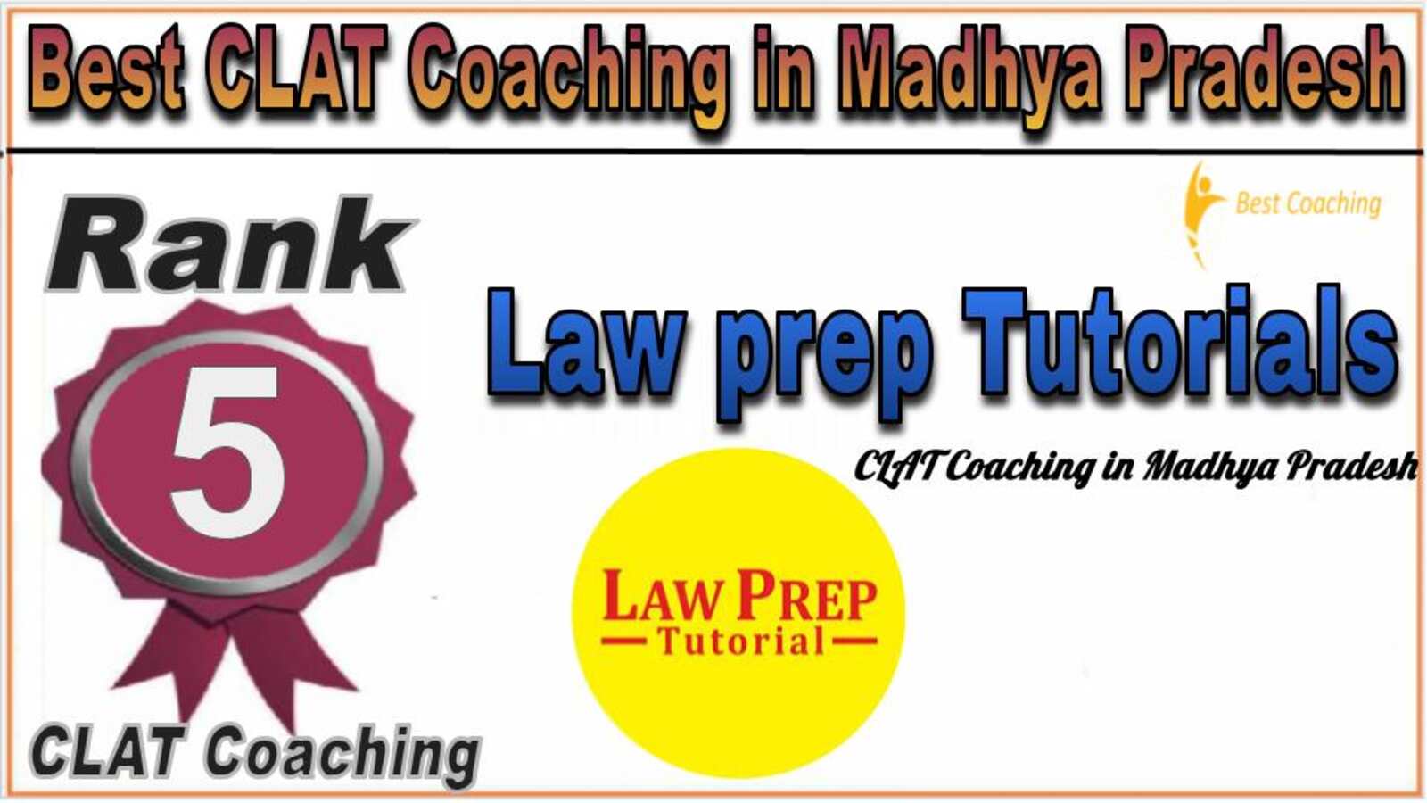 Rank 5. Law prep Tutorials CLAT Coaching in Madhya Pradesh
