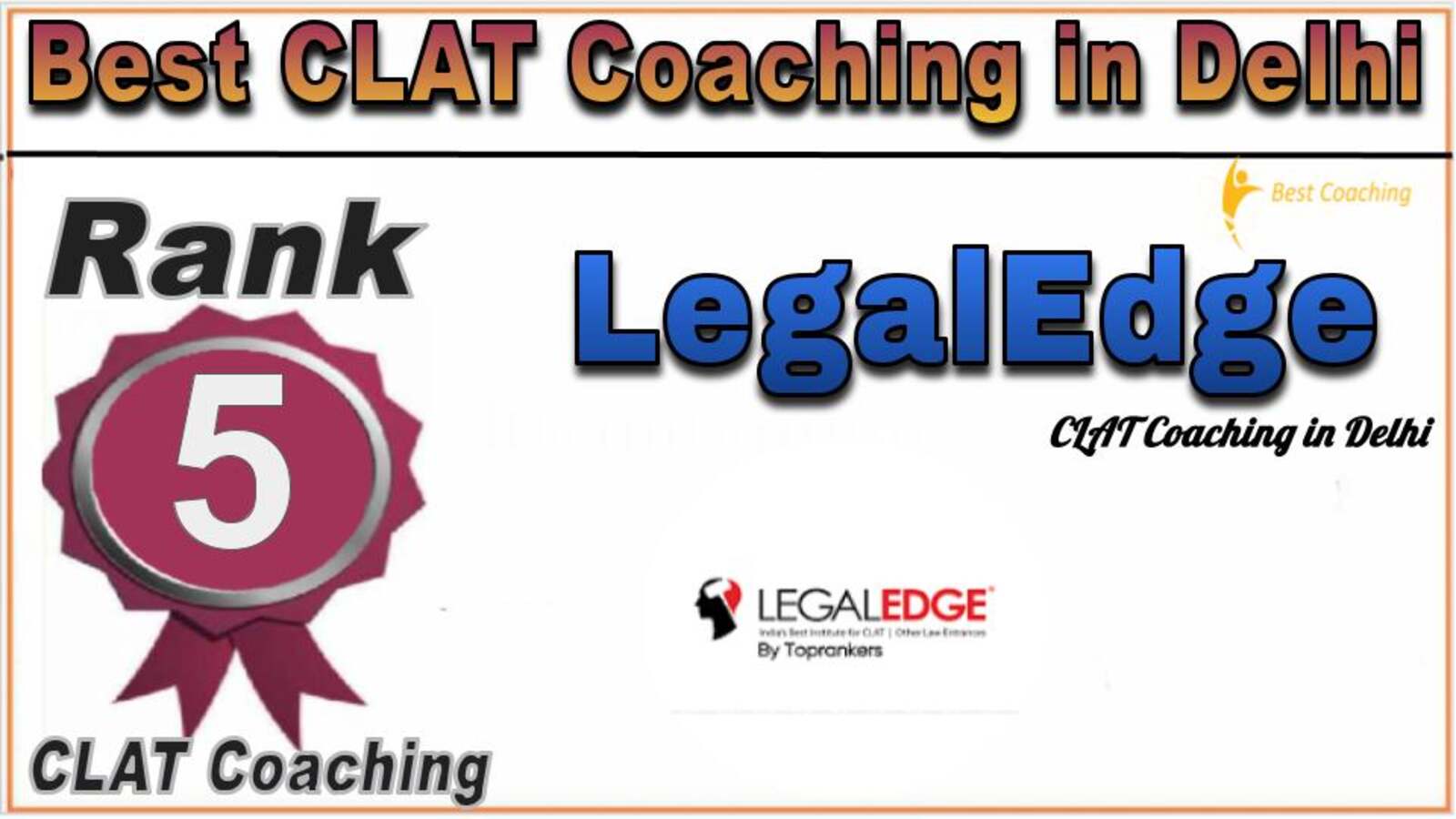 Rank 5. LegalEdge CLAT Coaching in Delhi