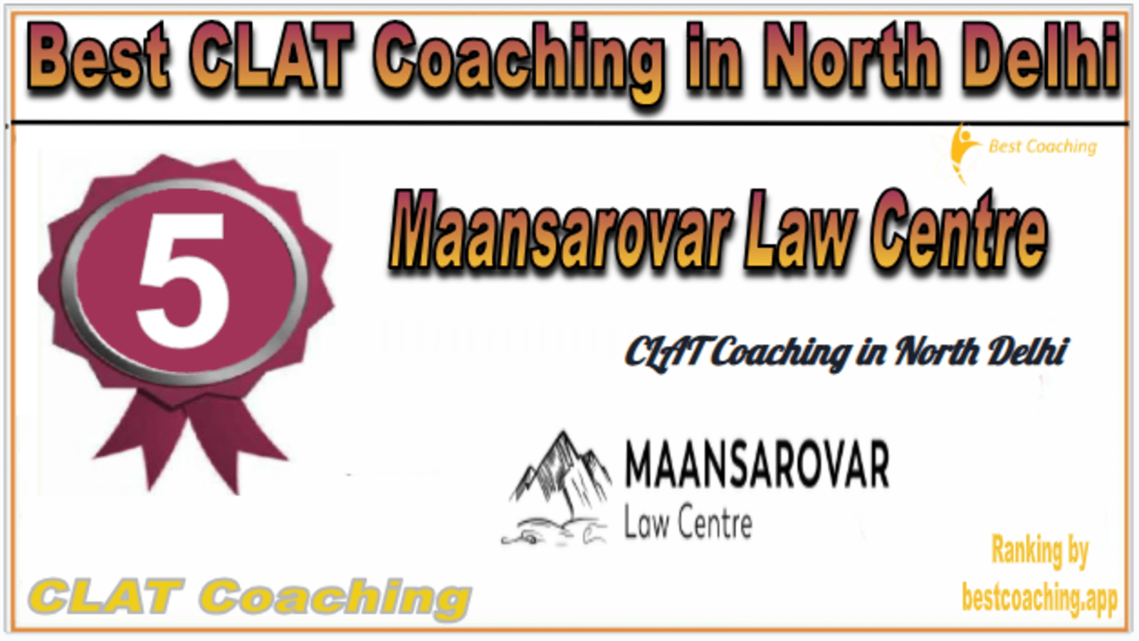 Rank 5. Maansarovar Law Centre Best CLAT Coaching in North Delhi