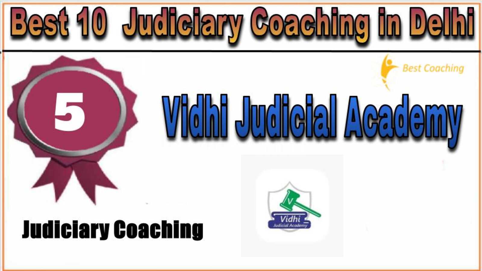 Rank 5. Vidhi Judicial Academy - Best Judiciary Coaching in Delhi
