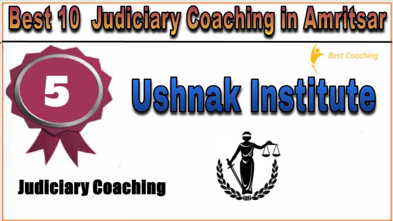 Rank 5.Ushnak Institute Of Law Top Best Judiciary Services Coaching in Amritsar