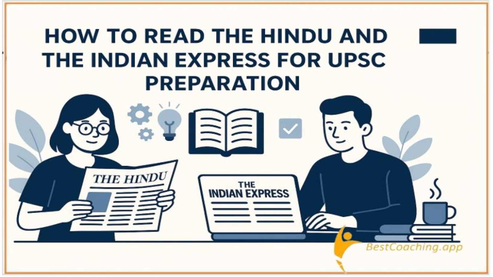 How do Read newspaper for UPSC Prepartion